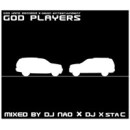 DJ NAO X DJ X STA C / GOD PLAYERS