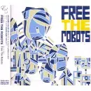 FREE THE ROBOTS / FREE THE ROBOTS