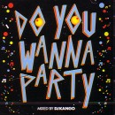DJ KANGO / DO YOU WANNA PARTY