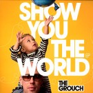 THE GROUCH / SHOW YOU THE WORLD EP