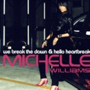 MICHELLE WILLIAMS / ミッシェル・ウィリアムス / WE BREAK THE DAWN