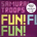 SMRYTRPS (SAMURAI TROOPS) / サムライトループス / FUN!FUN!FUN!
