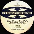 X-ECUTIONERS / エクセキューショナーズ / LIVE FROM THE PJ'S