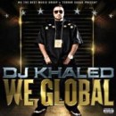 DJ KHALED / DJキャレド / WE GLOBAL