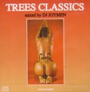 DJ JOYMEN / TREES CLASSICS