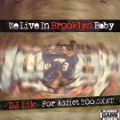 DJ LIK / WE LIVE IN BROOKLYN BABY
