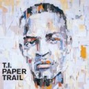T.I. / PAPER TRAIL