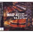 V.A.(MAD 4 / DJ HIDE,DJ WESSUN,DJ KEN,AKT THE JN) / MAD 4 / V.A.