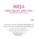 MEJA / メイヤ / HOE CRAZY ARE YOU