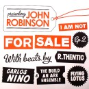 JOHN ROBINSON aka LIL SCI / I AM NOT FOR SALE EP2