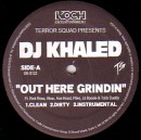 DJ KHALED / DJキャレド / OUT HERE GRINDIN