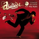 DIALECT / CHAQUE SECONDE ft.ROY AYERS