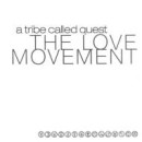 A TRIBE CALLED QUEST / ア・トライブ・コールド・クエスト / LOVE MOVEMENT ”3LP"