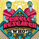 CIRCLE RESEARCH / WHO? 