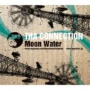 THA CONNECTION (Hus Kingpin + SmooVth) / ダ・コネクション / MOON WATER