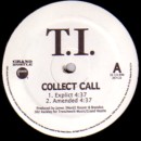 T.I. / COLLECT CALL