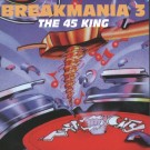 45 KING / 45キング (DJ マーク・ザ・45・キング) / BREAKMANIA 3