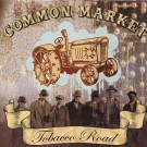 COMMON MARKET / TOBACCO ROAD