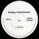 BOBBY HUTCHERSON / ボビー・ハッチャーソン / MONTARA / MADLIB REMIX / THE ROOTS REMIX