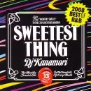 DJ KANAMORI (MONTHLY SWEETS) / DJカナモリ / SWEETEST THING - MONTHLY SWEETS VOL.13 2008 BEST OF R&B