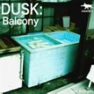 DUSK (FK + Eukitt) / BALCONY