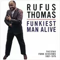RUFUS THOMAS / ルーファス・トーマス / FUNKIEST MAN ALIVE: THE STAX FUNK SESSIONS 1967-1975
