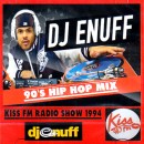 DJ ENUFF / KISS FM RADIO SHOW 1994