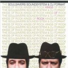 SOULSAVERS SOUNDSYSTEM & DJ FORMAT / KINGS OF ROCK