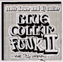 SCOTT DOWN & DJ CUTLER / BLUE COLLAR FUNK II:THE 716 LESSON