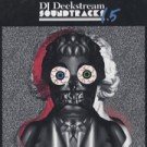 DJ DECKSTREAM / DJデックストリーム / SOUNDTRACKS 1.5