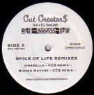 CUT CREATORS (SUI + DJ SOULJAH) / SPICE OF LIFE REMIXES