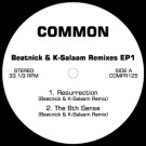 COMMON (COMMON SENSE) / コモン (コモン・センス) / BEATNICK & K-SALAAM REMIXES EP1
