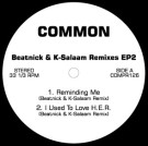 COMMON (COMMON SENSE) / コモン (コモン・センス) / BEATNICK & K-SALAAM REMIXES EP2
