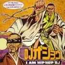 DJ OSHOW aka 皿師和尚 / I AM HIPHOP DJ