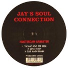 JAY'S SOUL CONNECTION (JAY-Z + LEFTIES SOUL CONNECTION ) / AMSTERDAM GANGSTER