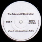 FRIENDS OF DISTINCTION / フレンズ・オブ・ディスティンクション / WHEN A LITTLE LOVE BEGAN TO DIE
