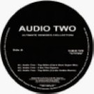 AUDIO TWO / ULTIMATE REMIXES COLLECTION