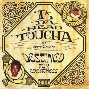 洋楽 L DA HEAD TOUCHA DESTINED FOR GREATNESS DESTINED FOR GREATNESS/L.THE HEAD TOUCHA｜HIPHOP/R&B