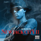 BOW WOW (HIP HOP) / NEW JACK CITY II (DELUXE EDITION)