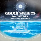 DJ MOTIVE / GIMME SWEETS FOR ONE DAY