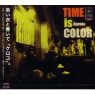 黒衣 / クロコ KUROKO / TIME IS COLOR