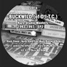 BUCKWILD (D.I.T.C.) / RARE STUDIO MASTERS:1993-1997-EP2