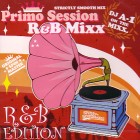 SPIN MASTER A-1 (ex DJ A-1) / PRIMO SESSION - R&B MIXX
