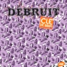 DEBRUIT / デブリュート / CLE DE BRAS EP