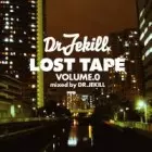 DJ DR.JEKILL / DJ ドクタージキル / LOST TAPE VOLUME.0