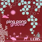 LEMS / PING PONG GROOVE