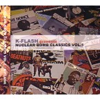 DJ K-FLASH / NUCLEAR BOMB CLASSICS VOL.1