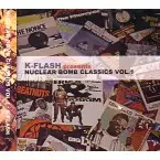 DJ K-FLASH / NUCLEAR BOMB CLASSICS VOL.1