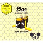 BEE (ALOE BLACC + CRADLE) / OPEN YOUR MIND