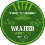 WAAJEED (JEEDO) / ワジード / SERIES ONE - Funkin’For Jamaica / Jeedo Suave